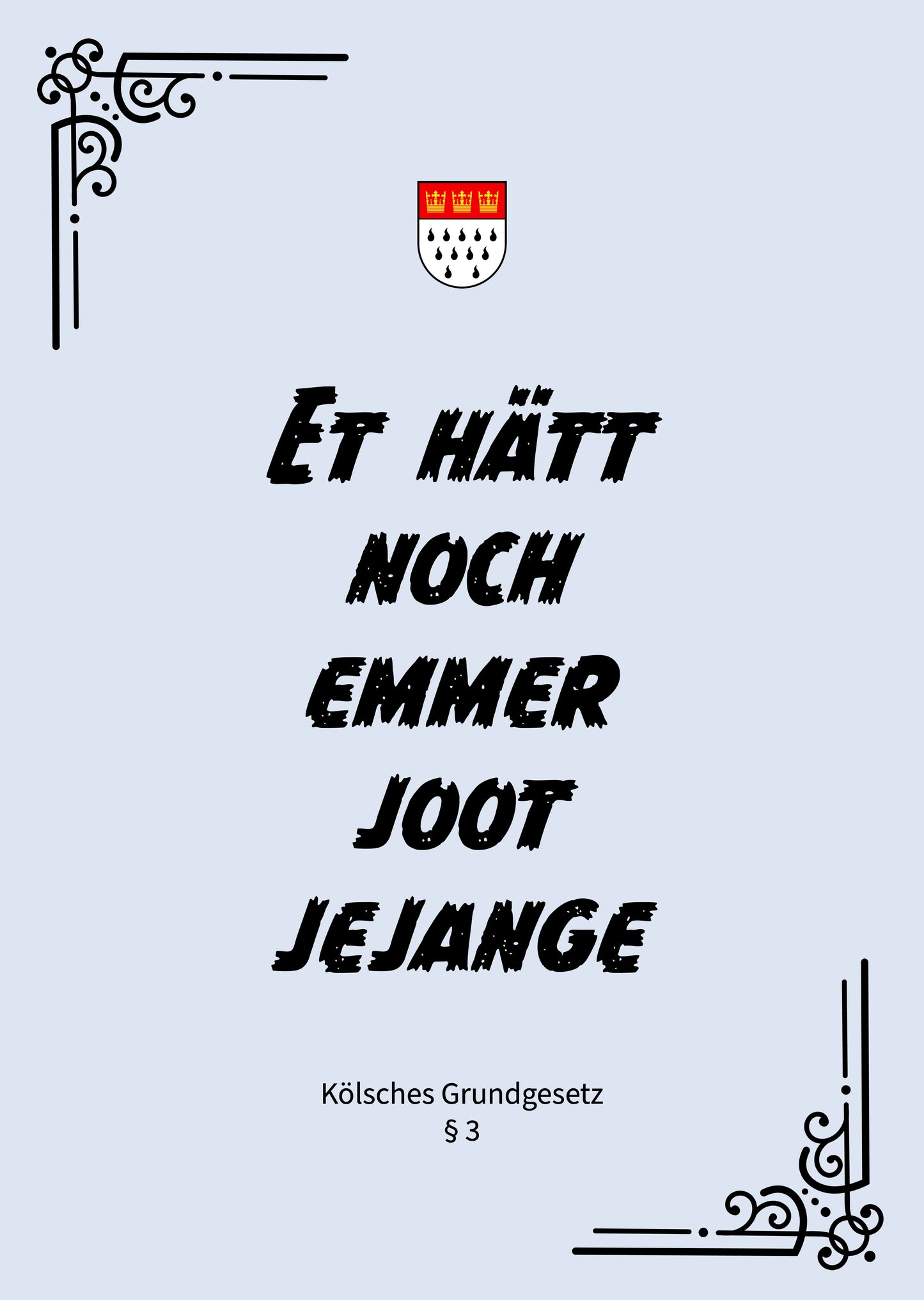 Poster „Et hätt noch emmer joot jejange" (DIN A3)