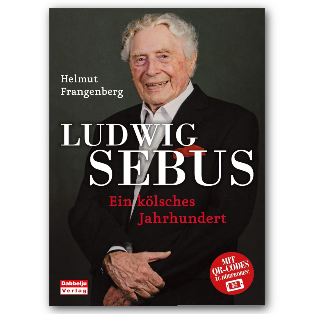 Ludwig Sebus: Ein kölsches Jahrhundert