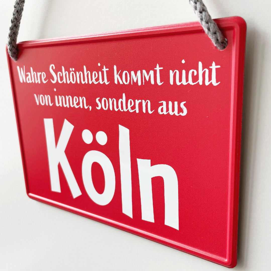 Köln-Schild: „Wahre Schönheit...“