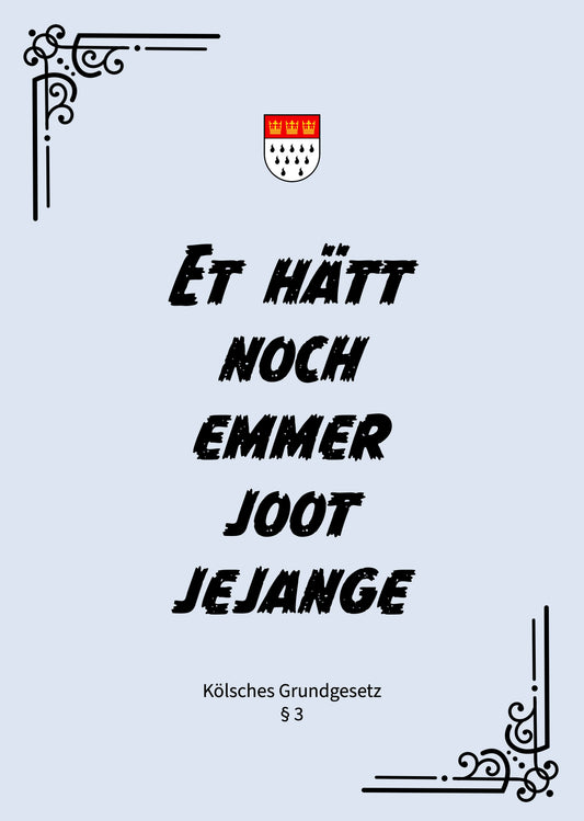 Poster „Et hätt noch emmer joot jejange" (DIN A3)