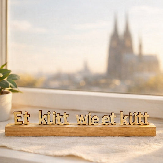 Holz-Schriftzug: Et kütt wie et kütt