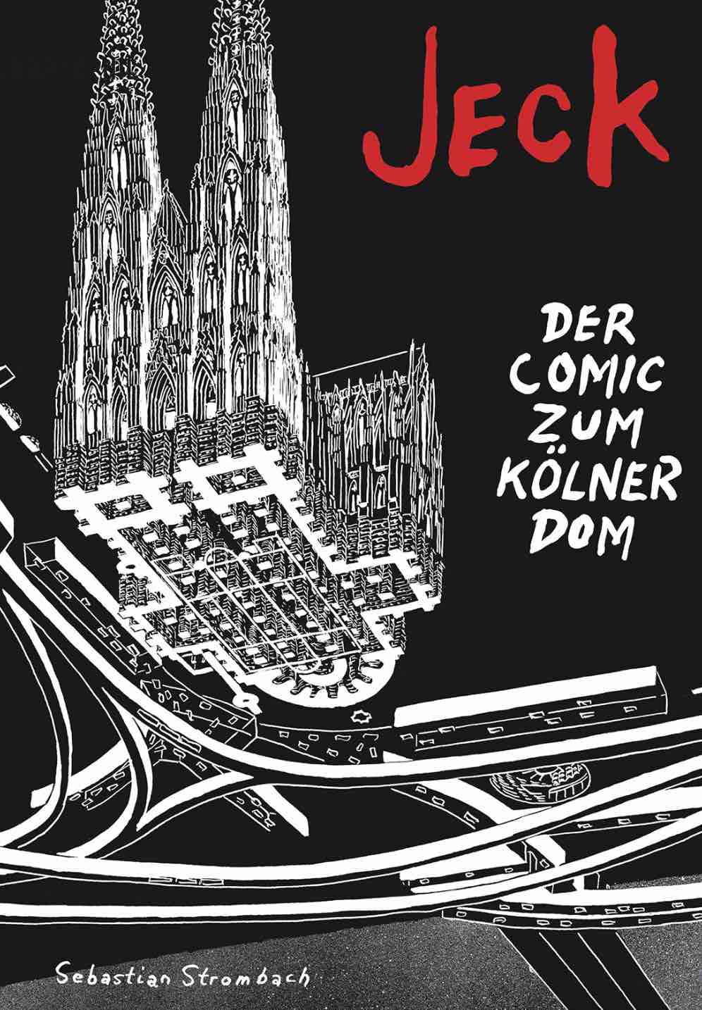 Jeck. Der Comic zum Kölner Dom