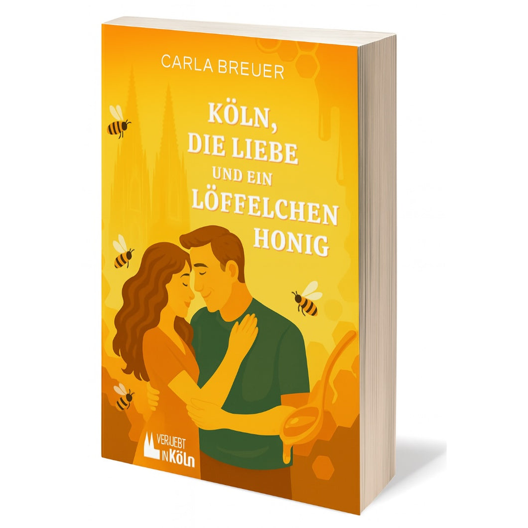 Köln-Roman: Köln, die Liebe und ein Löffelchen Honig
