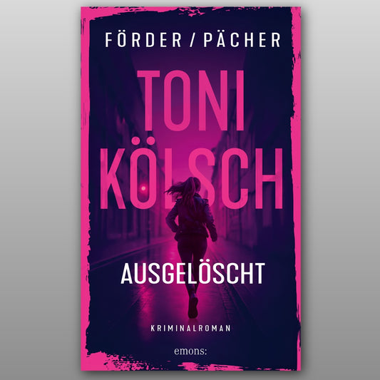 Toni Kölsch – Ausgelöscht, Der Köln-Krimi